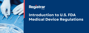 Join Registrar Corp’s experts as they break down the fundamentals of medical device regulation in the United States. From device classification and 510(k) requirements to registration, labeling, and UDI compliance, this session is ideal for medical device companies looking to enter or expand in the U.S. market.