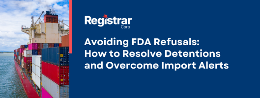 避免 FDA 拒绝：如何解决拘留和克服进口警报